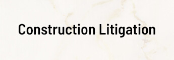 Construction Litigation